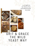 Simple Soulful Sourdough Guide (Electronic Copy) | Rustic Farmhouse Baking Booklet | Beginner Homestead Bread Tutorial |